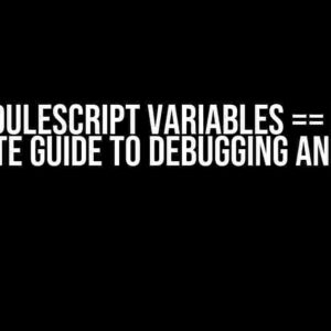 All ModuleScript Variables == Nil: The Ultimate Guide to Debugging and Fixing