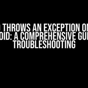 Auth0 Throws an Exception on MAUI Android: A Comprehensive Guide to Troubleshooting