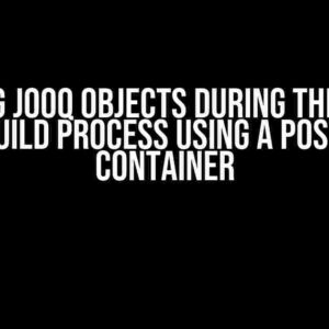 Creating JOOQ objects during the Docker image build process using a PostgreSQL container