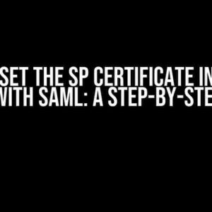 How to Set the SP Certificate in Google as IdP with SAML: A Step-by-Step Guide